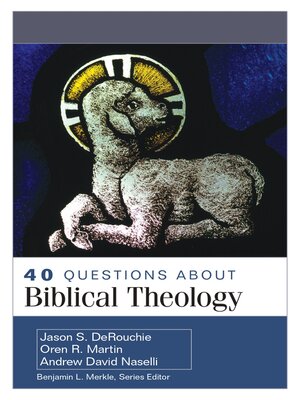 cover image of 40 Questions About Biblical Theology